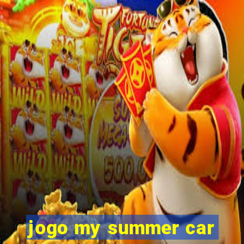 jogo my summer car